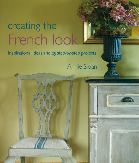 Creating the French Look — Annie Sloan